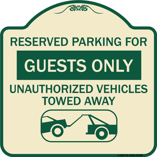 Reserved Parking for Guests Only Unauthorized Vehicles Towed Away With Tow Away Grap, TG-1818-23100